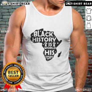 Original Black History is World History Africa tank top showcasing African heritage and pride in stylish apparel.