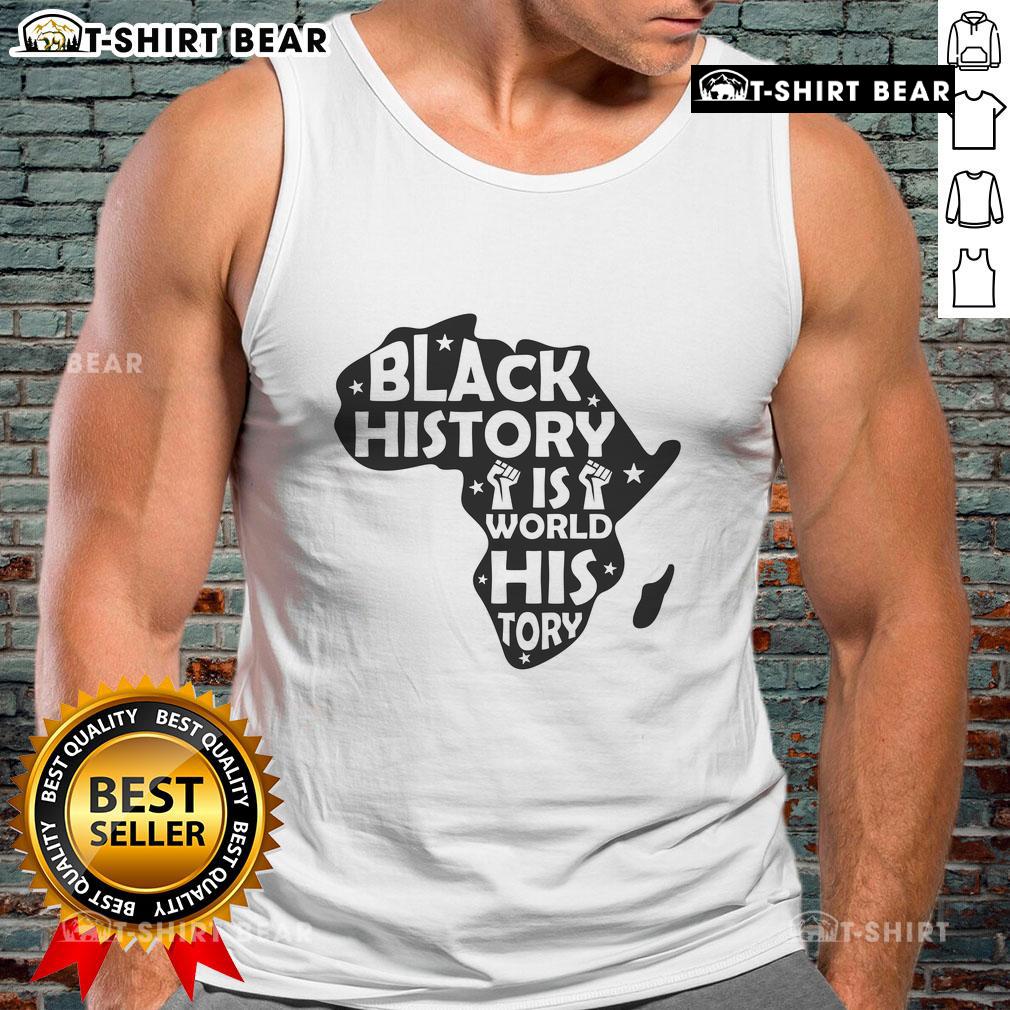Original Black History is World History Africa tank top showcasing African heritage and pride in stylish apparel.