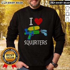 Alt Text: Cozy 'I Love Squirters' sweatshirt featuring bold text design, perfect for casual wear and expressing your love for squirters.