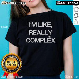 Original Renee Rapp 'I'm Like Really Complex' ladies tee featuring bold text design on a stylish women's shirt.