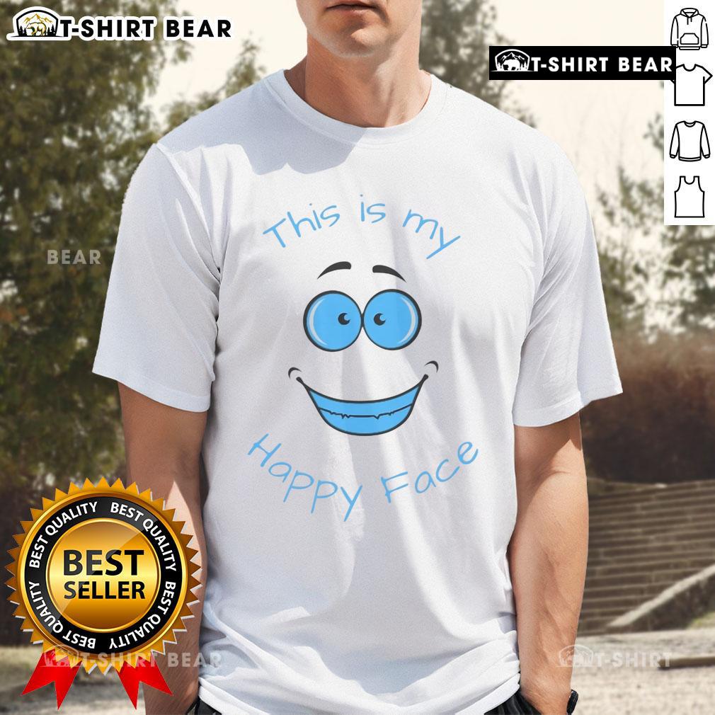 Original This Is My Happy Face T-Shirt featuring a cheerful graphic design on a comfortable cotton fabric.