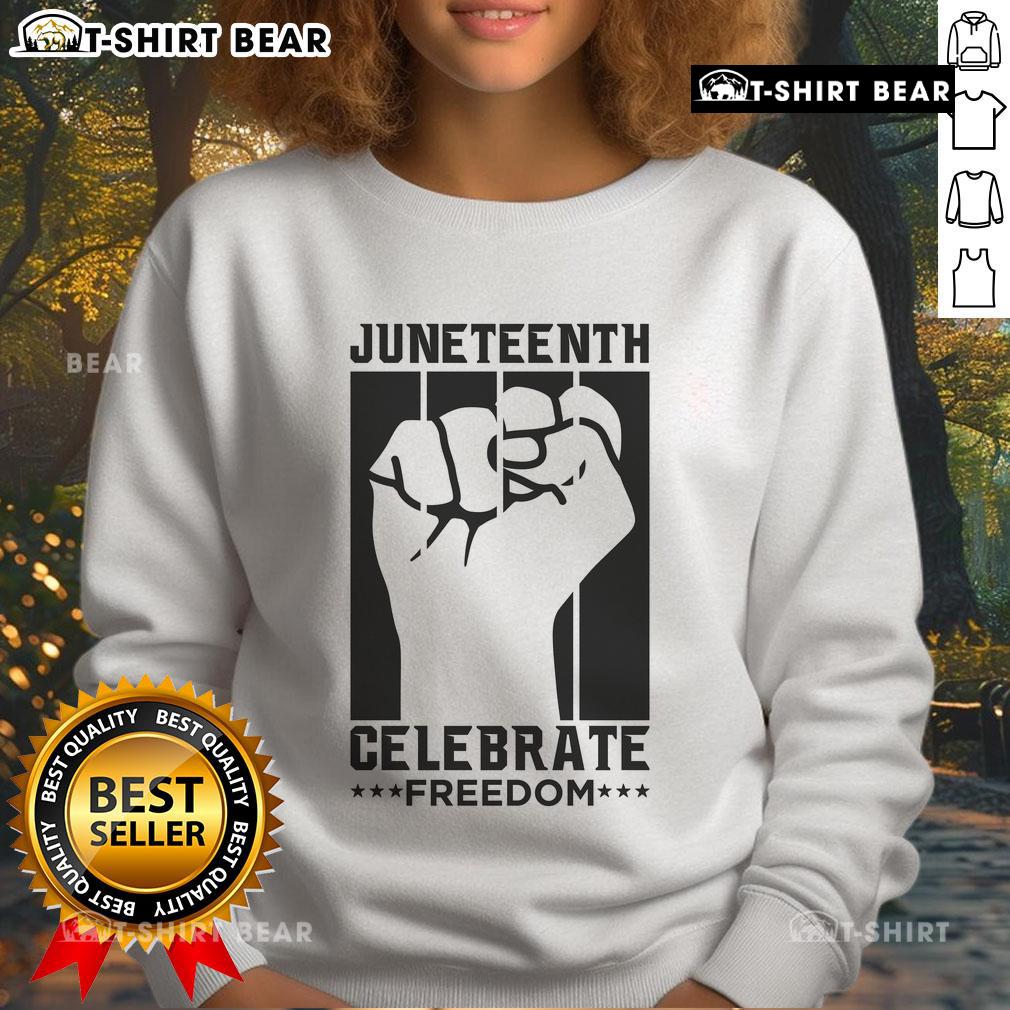 Alt Text: Premium Juneteenth Celebrate Freedom Fist Sweatshirt featuring a bold design celebrating freedom and unity.