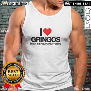 Premium tank top featuring 'I Love Gringos When They Leave Puerto Rico' design, perfect for summer style and humor.