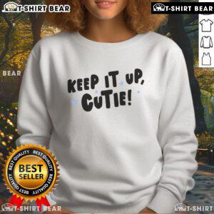 Pretty Anna wearing a Keep It Up Cutie sweatshirt, showcasing a trendy and stylish casual outfit for fashion lovers.