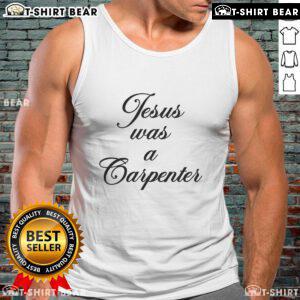 Pretty Jesus Was A Carpenter tank top featuring a stylish design perfect for casual wear and expressing faith.