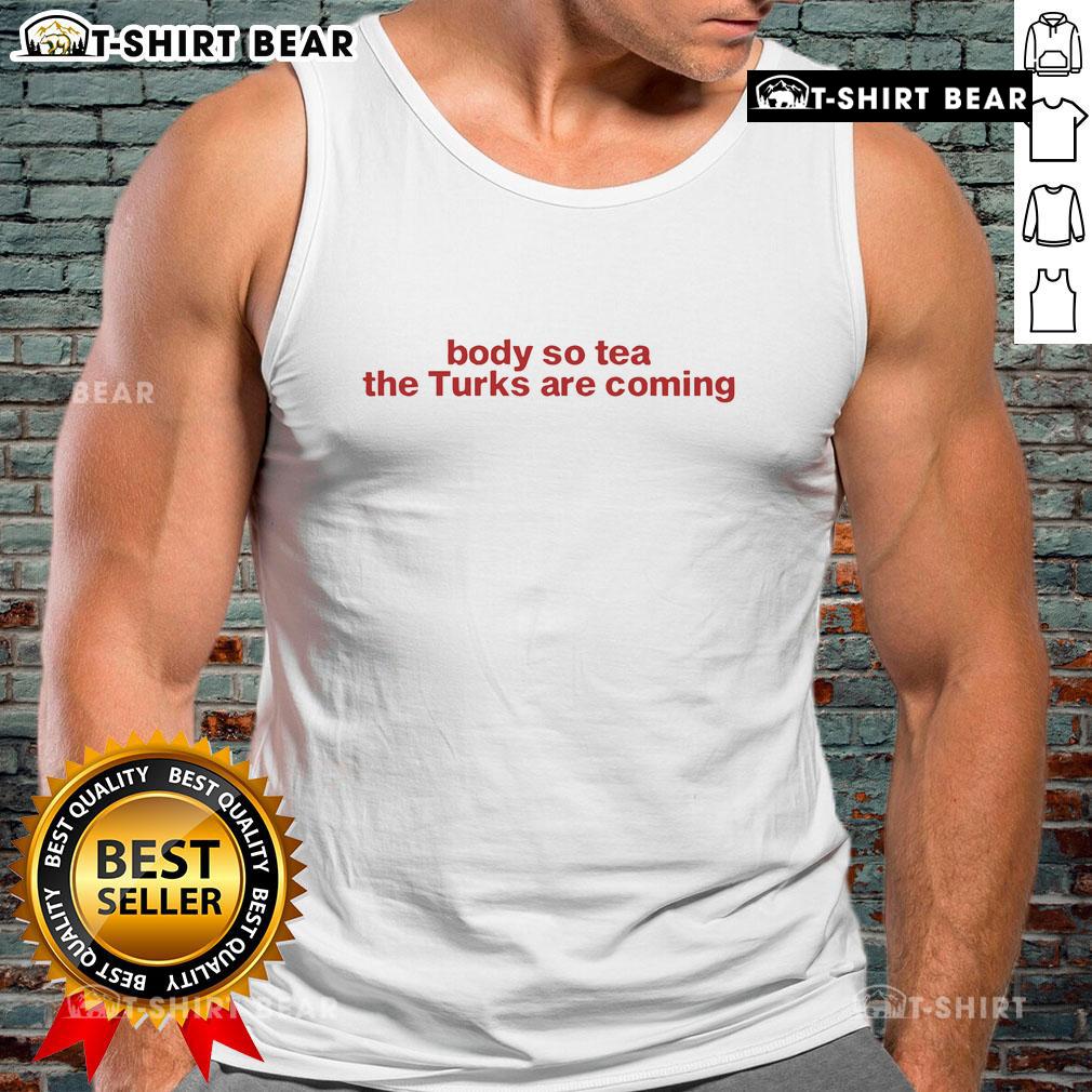 Top-Body-So-Tea tank top featuring 'The Turks Are Coming' design, perfect for stylish summer outfits.