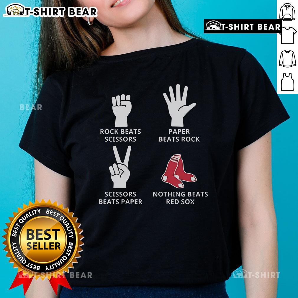 Top Boston Red Sox ladies tee featuring 'Rock Beats Scissors, Paper Beats Rock, Nothing Beats Red Sox' design.