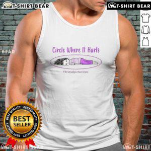 Top Circle Where It Hurts Fibromyalgia Awareness Tank Top featuring a bold design to promote fibromyalgia awareness.