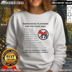 Alt Text: Top Democratic Platform for the Year 2025 sweatshirt featuring a bold socialism graphic, perfect for political advocates.
