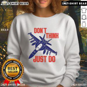 Top Don't Think Just Do Sweatshirt in stylish design, perfect for motivation and casual wear.