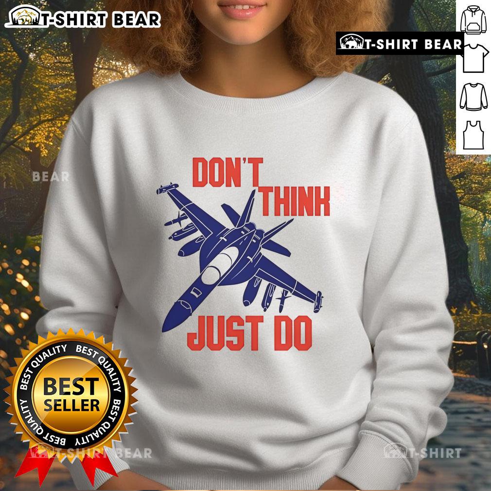 Top Don't Think Just Do Sweatshirt in stylish design, perfect for motivation and casual wear.