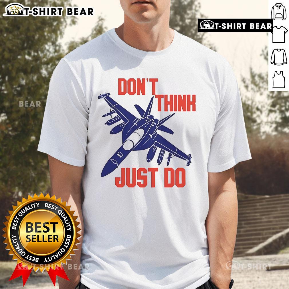 Top Don'T Think Just Do T-Shirt featuring bold lettering, perfect for motivational wear and casual outfits.
