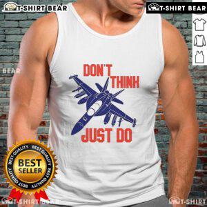 Stylish 'Top Don't Think Just Do' tank top displayed on a mannequin, perfect for casual summer outfits and active lifestyles.