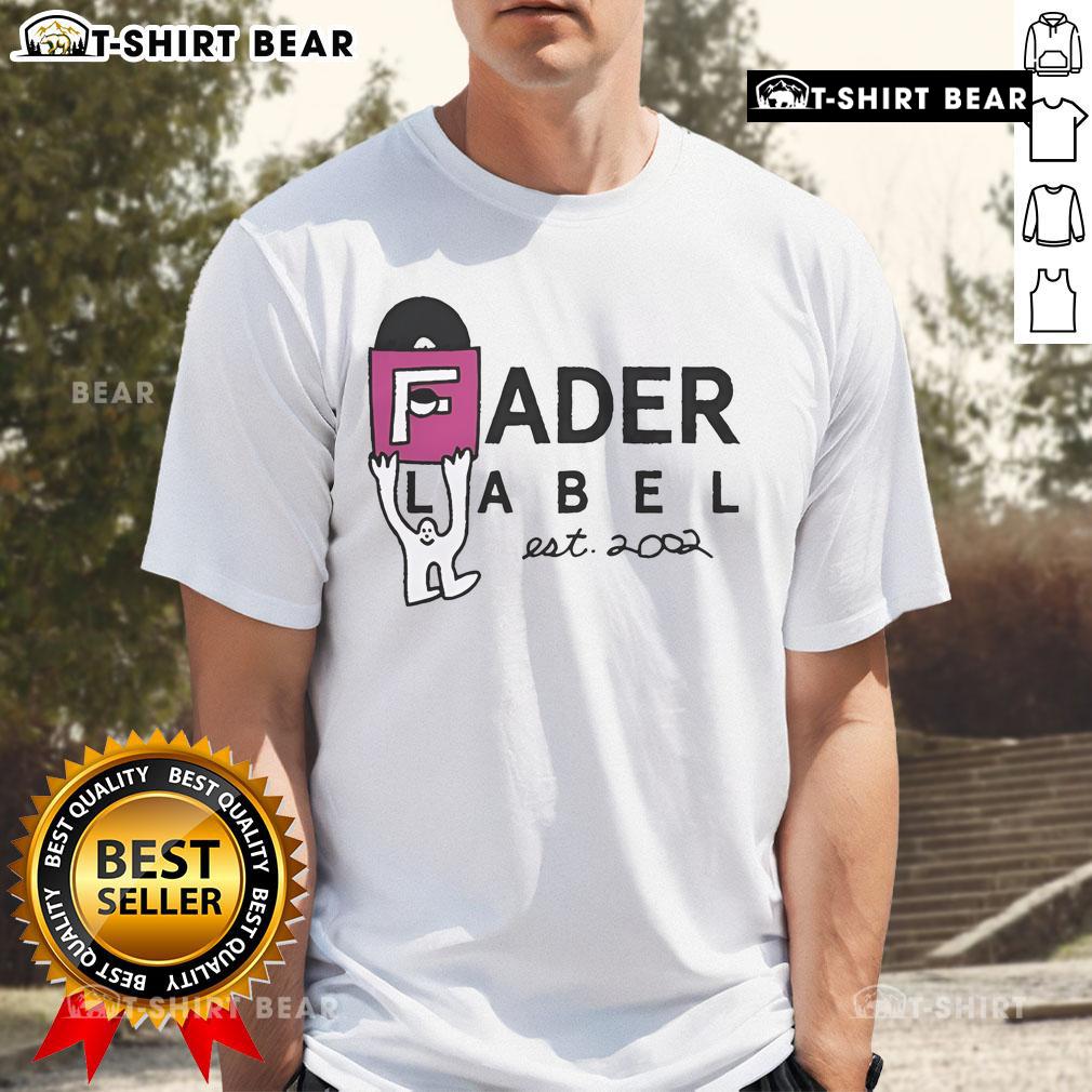 Top Fader Label Est. 2002 T-Shirt featuring a stylish design, perfect for music enthusiasts and fashion lovers.