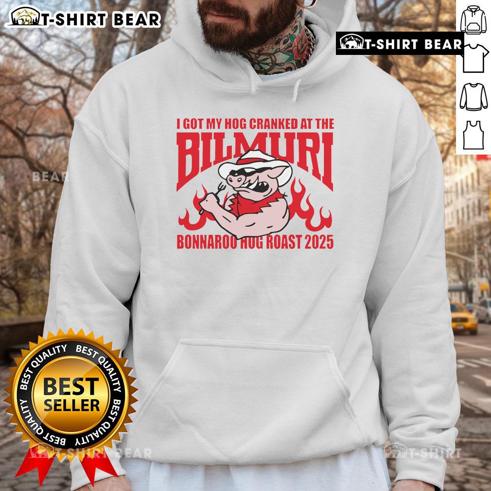 Top I Got My Hog Cranked at The Bilmuri Bonnaroo Hog Roast 2025 Hoodie featuring vibrant design and cozy fit.