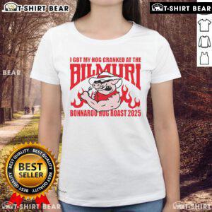 Alt Text: Top I Got My Hog Cranked at the Bilmuri Bonnaroo Hog Roast 2025 Ladies Tee featuring vibrant design and festival vibes.