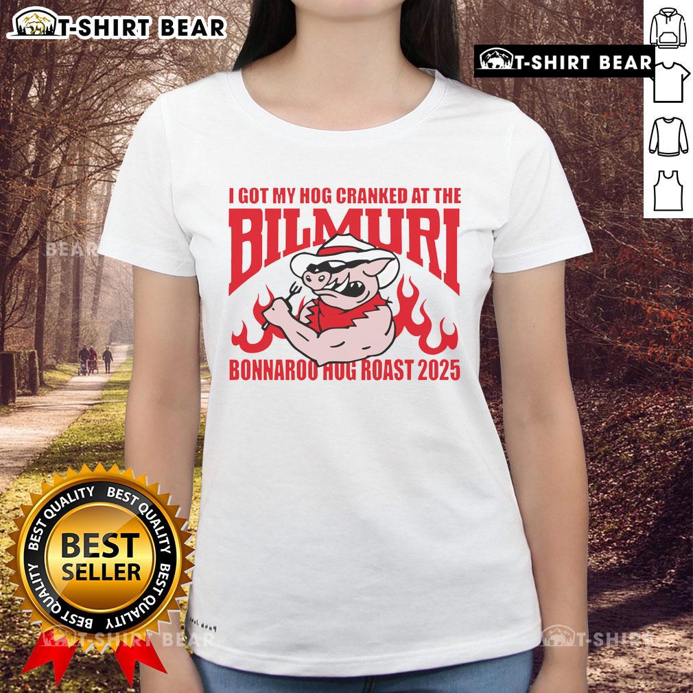 Alt Text: Top I Got My Hog Cranked at the Bilmuri Bonnaroo Hog Roast 2025 Ladies Tee featuring vibrant design and festival vibes.