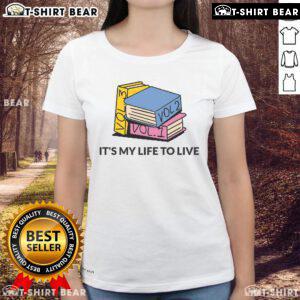 Top It's My Life to Live Ladies Tee featuring a stylish design for women, perfect for casual outings and everyday wear.
