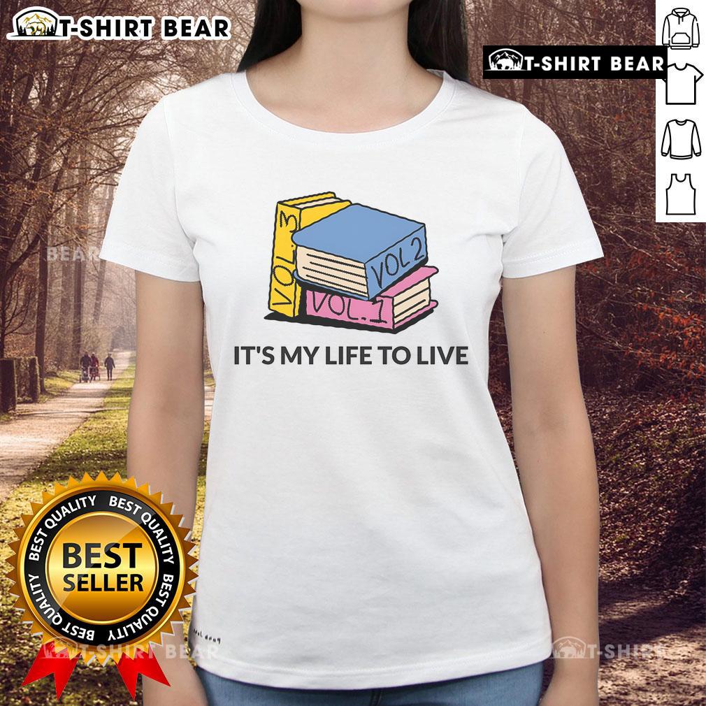 Top It's My Life to Live Ladies Tee featuring a stylish design for women, perfect for casual outings and everyday wear.