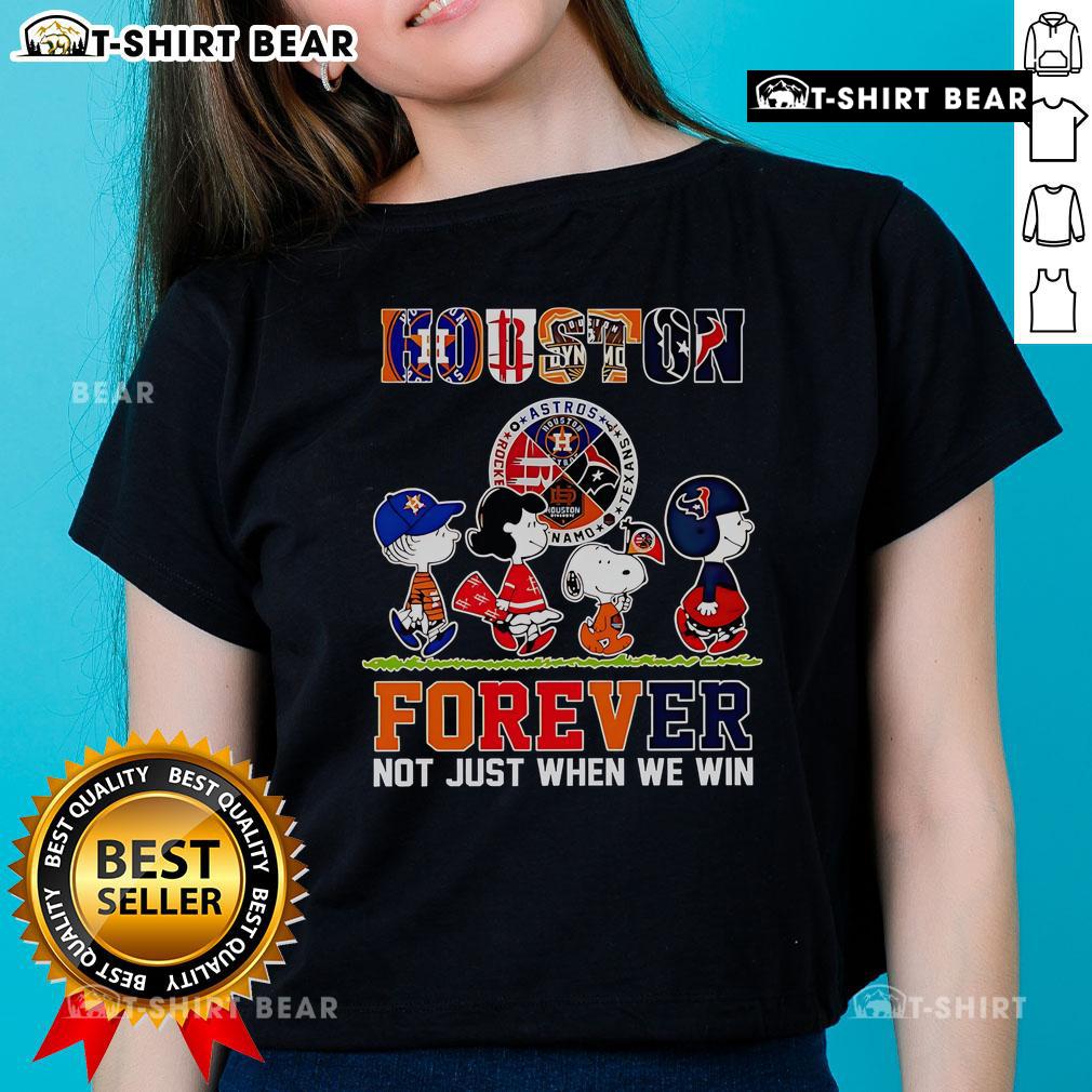 Top Peanuts Houston Forever Not Just When We Win Ladies Tee featuring stylish design and vibrant colors for fans.