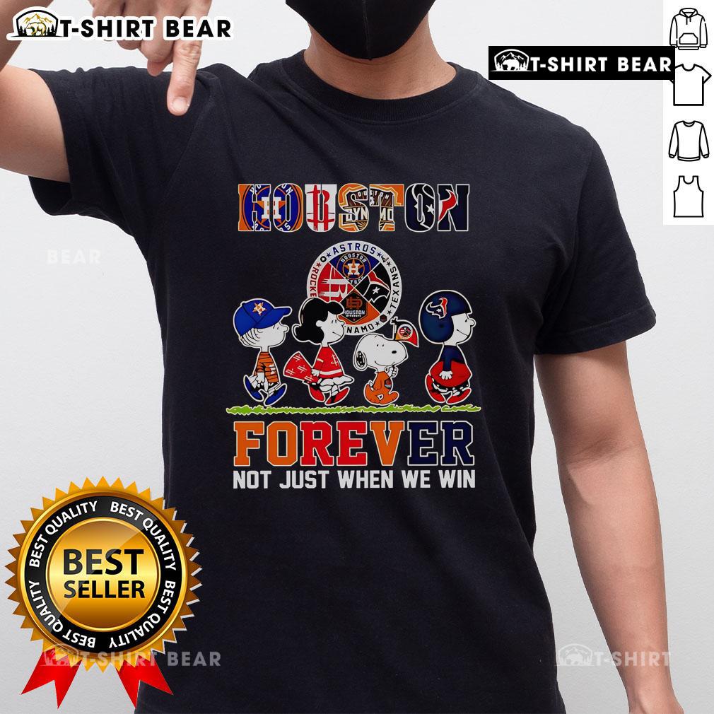 Alt Text: Top Peanuts Houston Forever Not Just When We Win T-Shirt design featuring vibrant graphics and bold text.