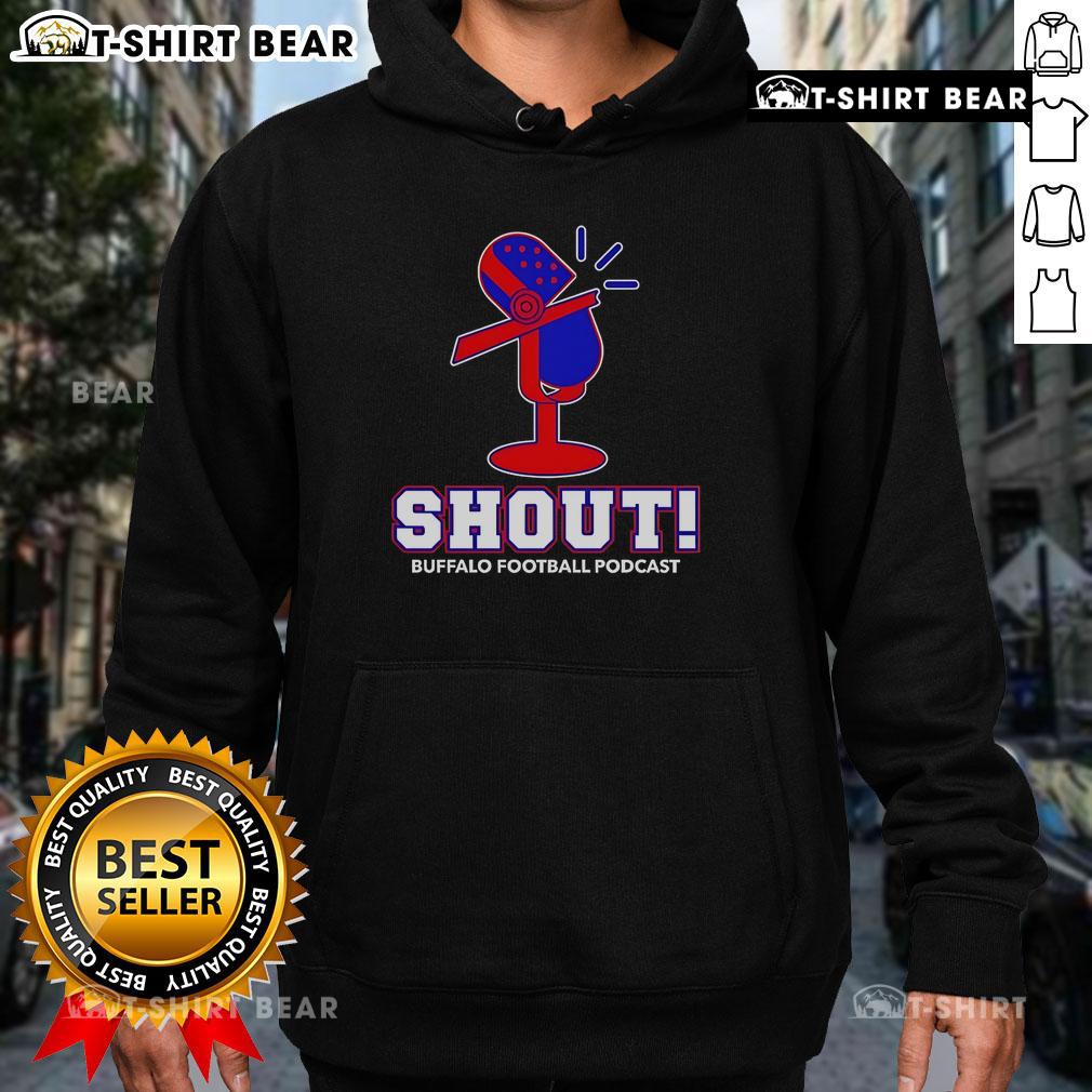 Top Shout Buffalo Football Podcast Hoodie featuring team colors and logo, perfect for fans and podcast listeners.