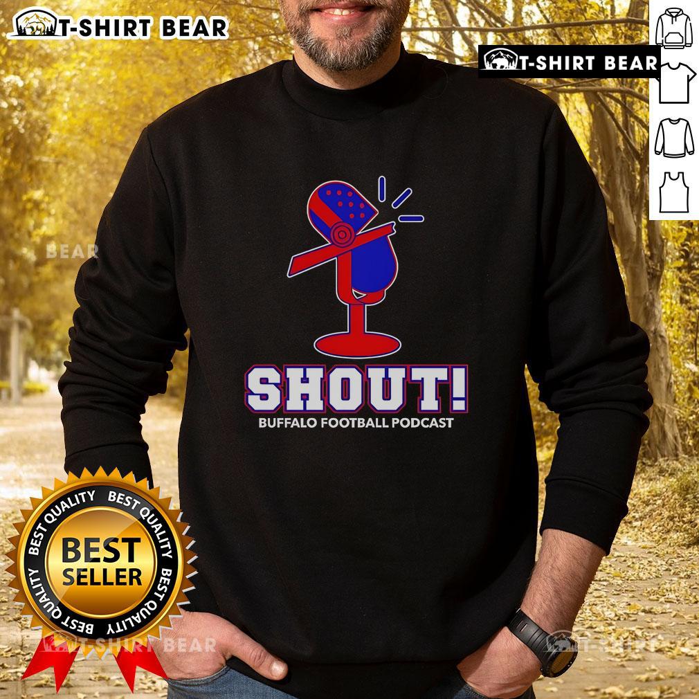 Cozy Top Shout Buffalo Football Podcast sweatshirt in vibrant team colors, perfect for fans and podcast enthusiasts.