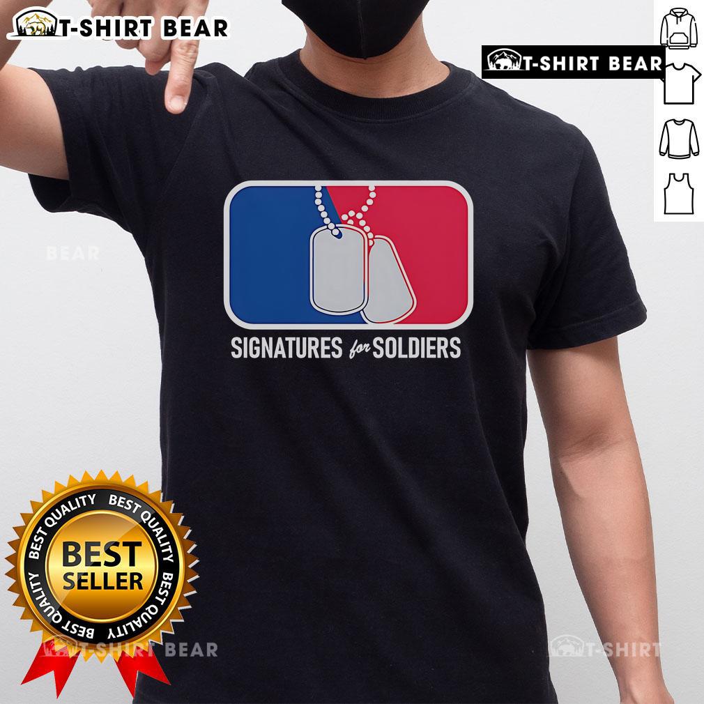Top Signatures For Soldiers Dog Tags T-Shirt featuring unique military-themed designs and personalized dog tag graphics.