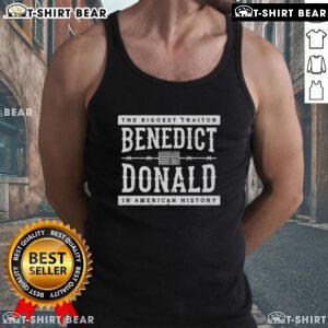 Top the Biggest Traitor: Benedict Donald in American History tank top showcasing bold graphic design and patriotic colors.