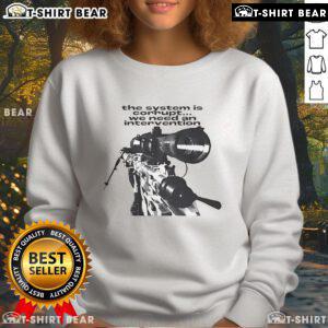 Corrupt system intervention sweatshirt featuring a bold sniper graphic, perfect for activism and streetwear style.