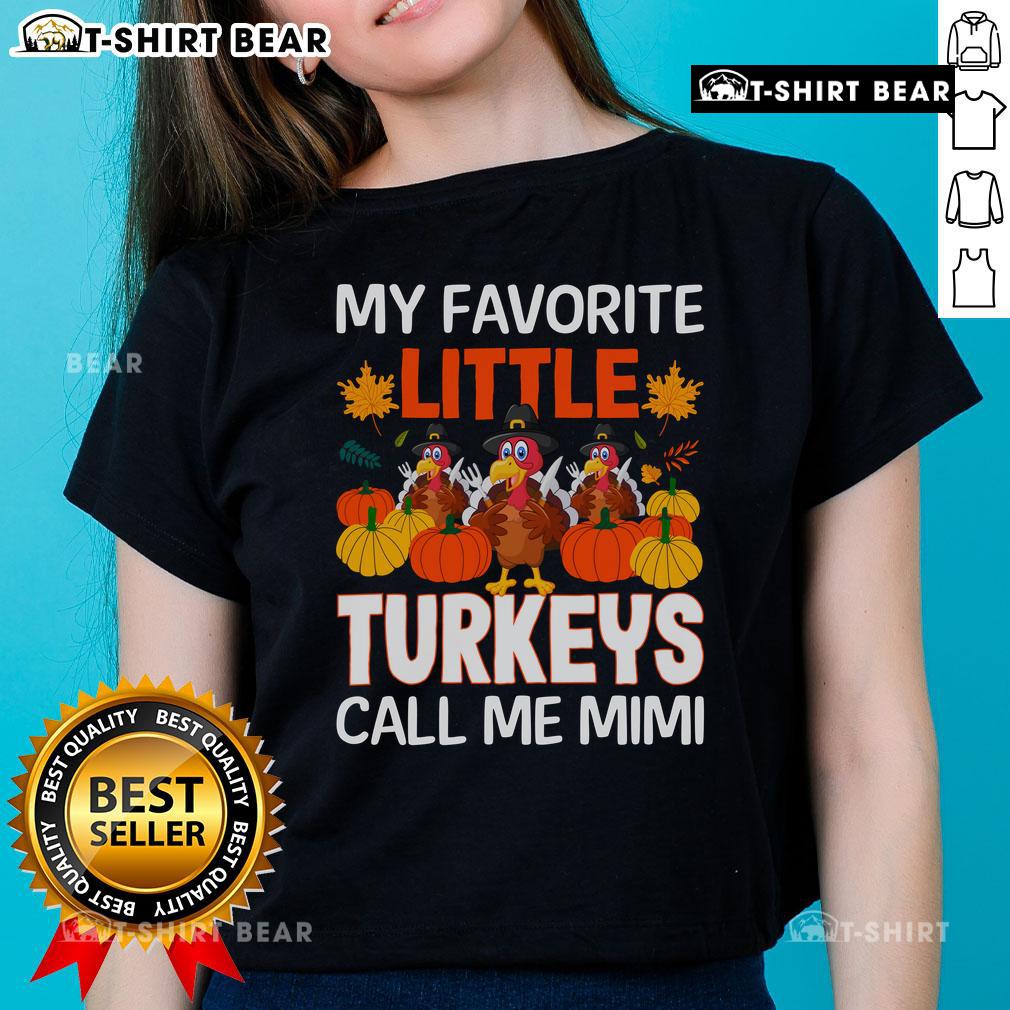 Awesome My Favorite Little Turkey Call Me Mimi Ladies Tee featuring a fun turkey graphic and stylish design for women.