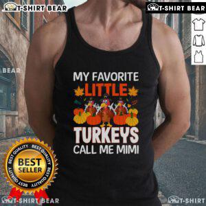 Awesome My Favorite Little Turkey Call Me Mimi tank top featuring a fun turkey graphic, perfect for Thanksgiving.