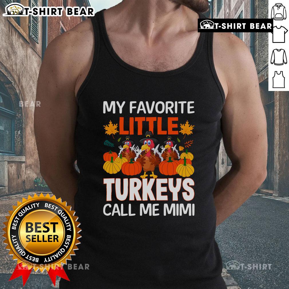 Awesome My Favorite Little Turkey Call Me Mimi tank top featuring a fun turkey graphic, perfect for Thanksgiving.