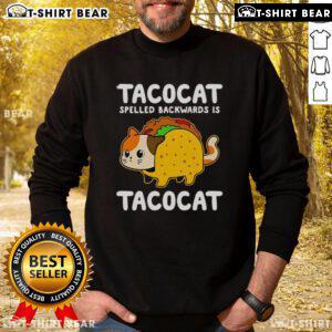 Alt Text: Cute Tacocat sweatshirt featuring a playful design, emphasizing Tacocat spelled backwards for quirky style.