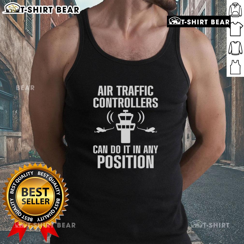 Funny air traffic controller tank top showcasing humor in aviation with a playful design for ATC flight control enthusiasts.