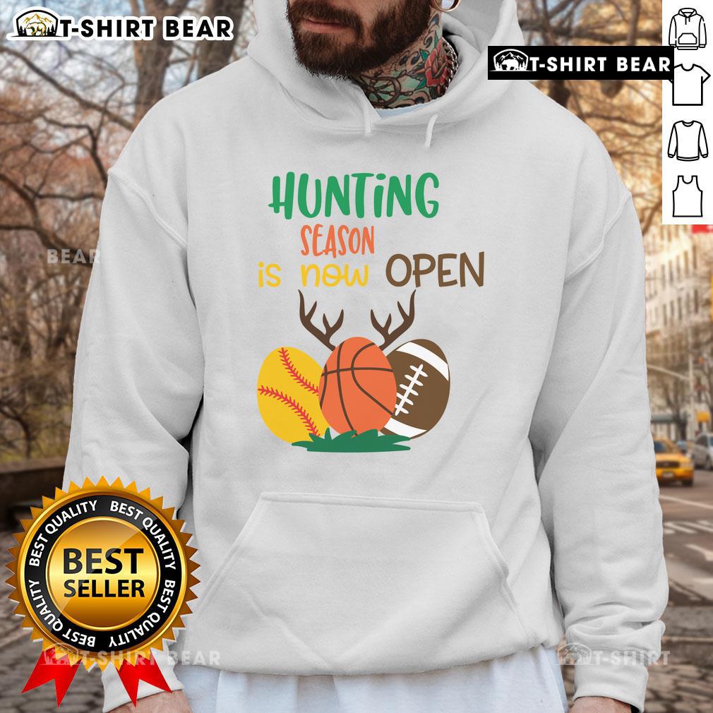 Funny hunting season is now open hoodie featuring sports balls and antlers, perfect for outdoor enthusiasts.