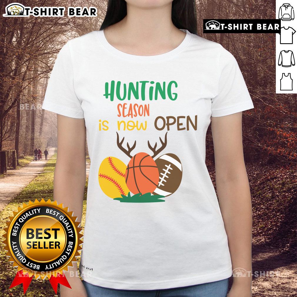 Funny hunting season is now open tee featuring sports ball and antlers, perfect for ladies who love outdoor humor.