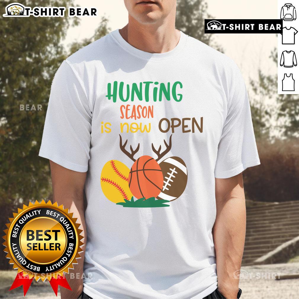 Funny Hunting Season Is Now Open T-Shirt featuring sports ball and antlers design, perfect for outdoor enthusiasts.