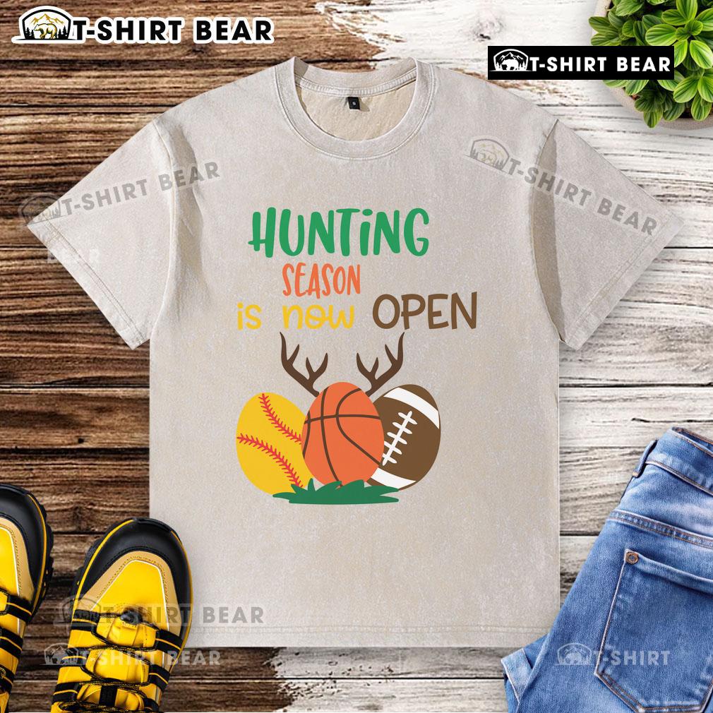 Funny hunting season is now open t-shirt featuring sports ball and antlers design, perfect for outdoor enthusiasts.