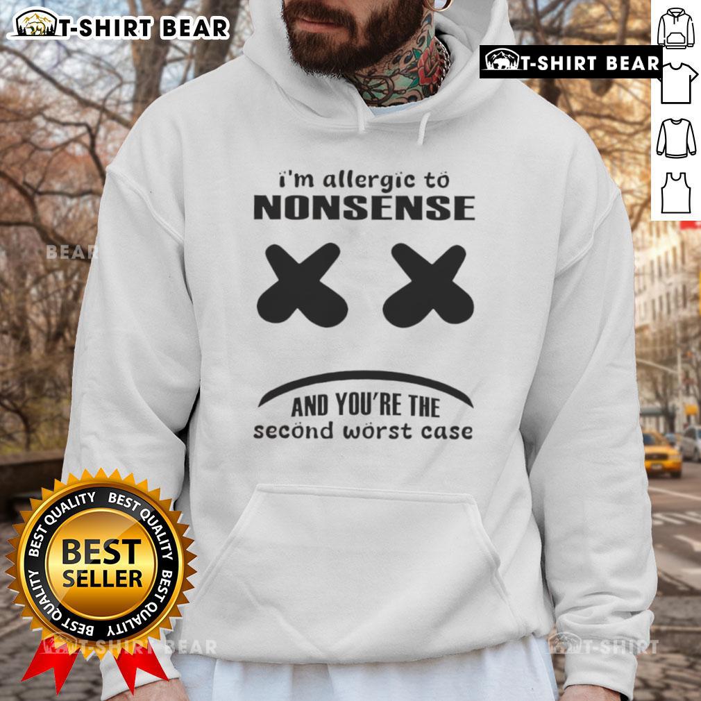 Alt Text: Funny hoodie with 'I'm Allergic to Nonsense' slogan, perfect for humor lovers and casual wear enthusiasts.