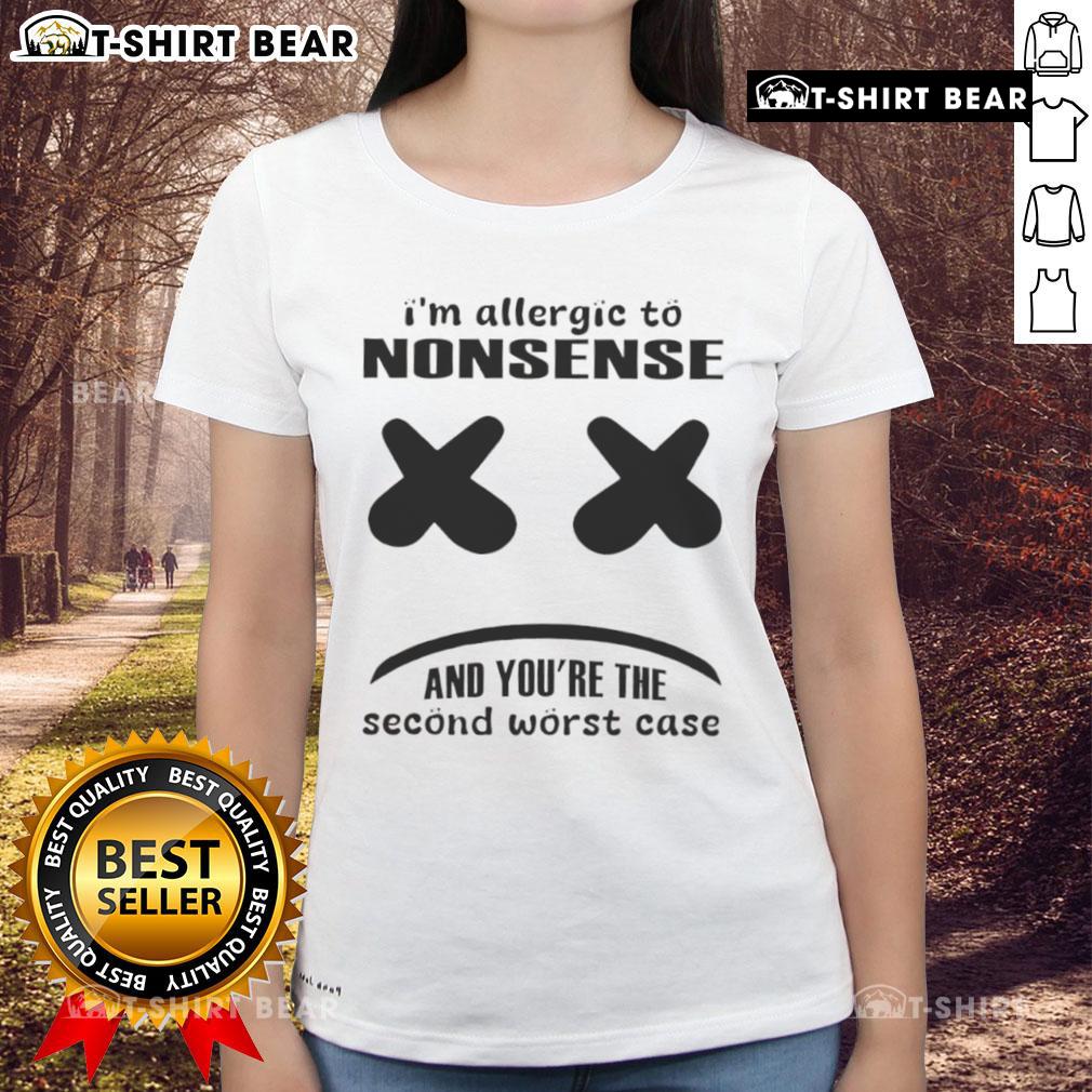 Funny 'I'm Allergic to Nonsense' Ladies Tee showcasing humor and style, perfect for those with a witty sense of fashion.