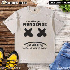 Funny 'I'm Allergic To Nonsense' t-shirt design showcasing humor and personality, perfect for casual wear.