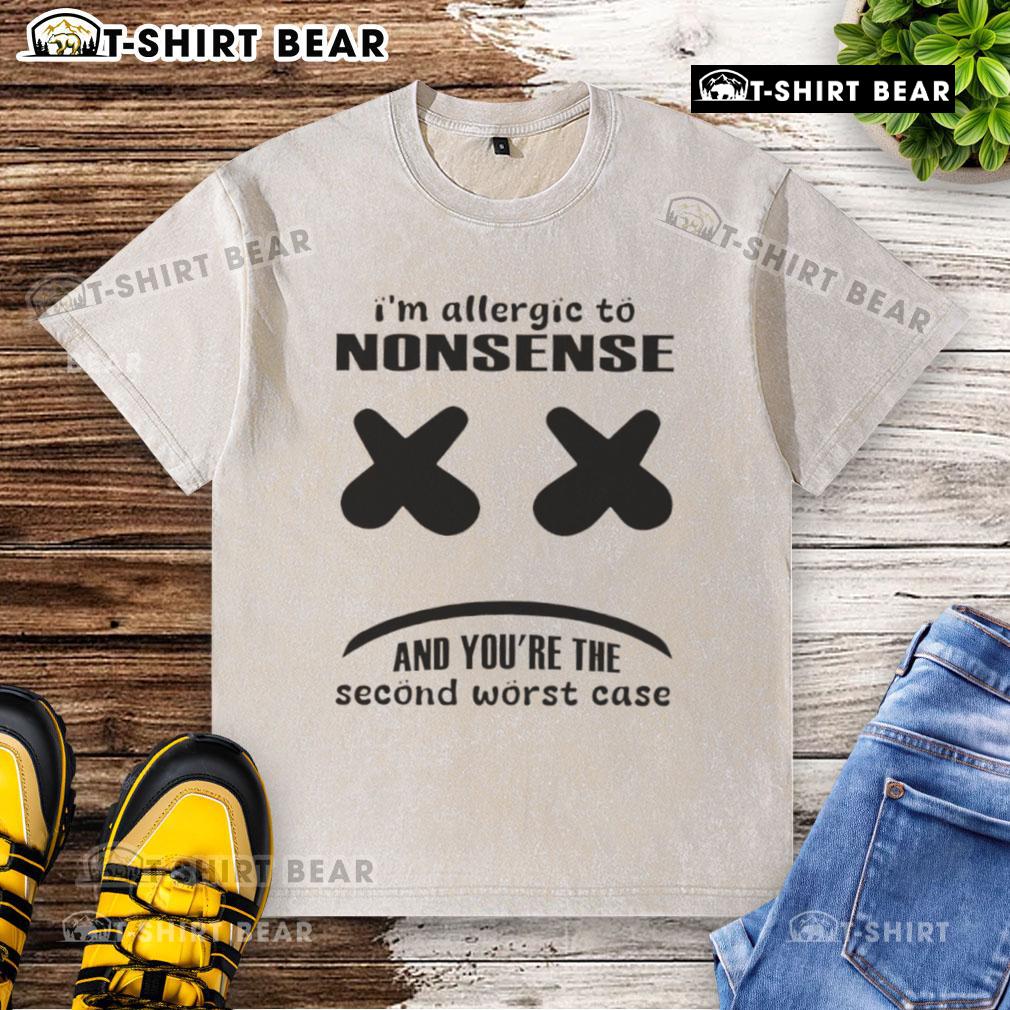 Funny 'I'm Allergic To Nonsense' t-shirt design showcasing humor and personality, perfect for casual wear.