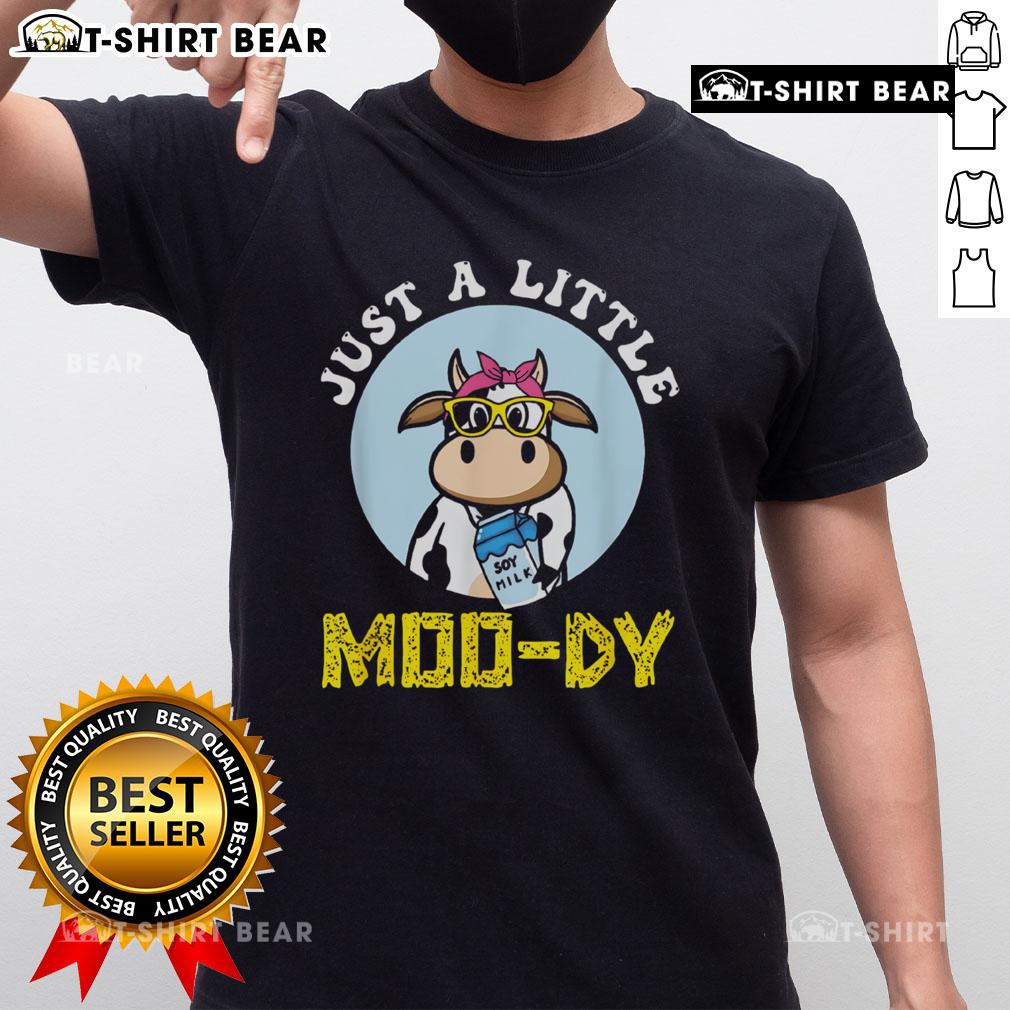 Alt Text: Funny Just A Little Mood-Dy Cow T-Shirt design featuring a playful cow graphic, perfect for humor lovers and cow enthusiasts.