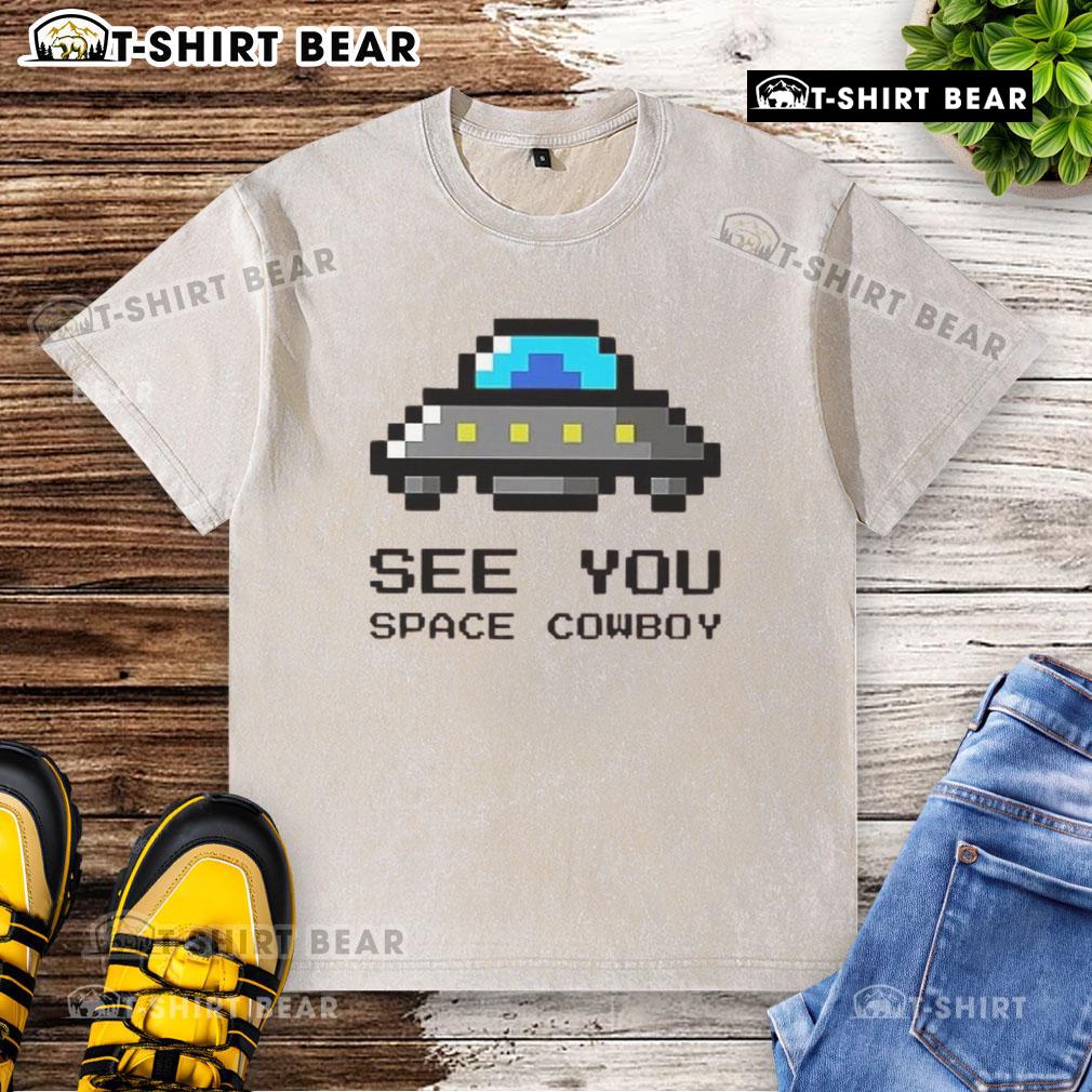 Funny See You Space Cowboy UFO graphic on a washed t-shirt, perfect for casual wear and alien enthusiasts.