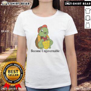 Nice Become Ungovernable Turtle Ladies Tee featuring a playful turtle graphic and stylish design for women.
