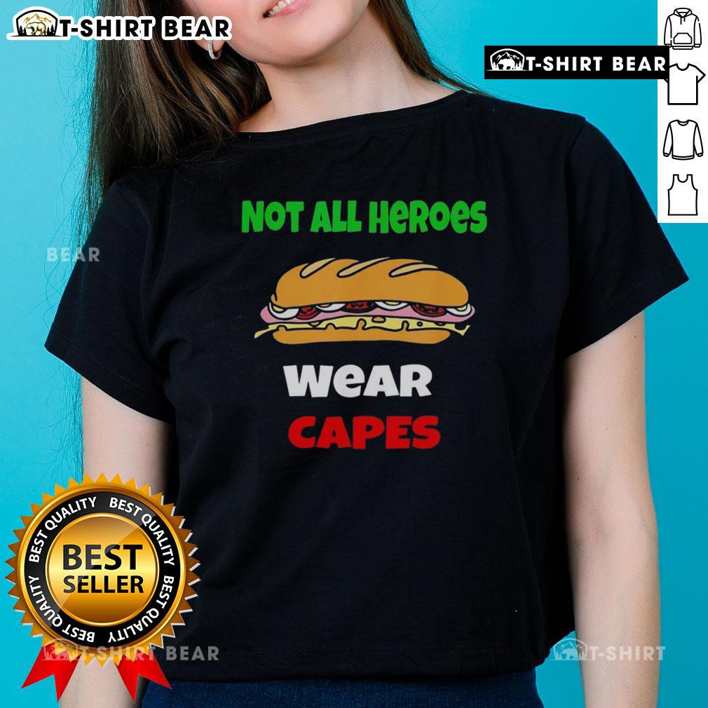 Nice Not All Heroes Wear Capes Free DC Sub Sandwich Ladies Tee featuring a stylish design perfect for fans and casual wear.