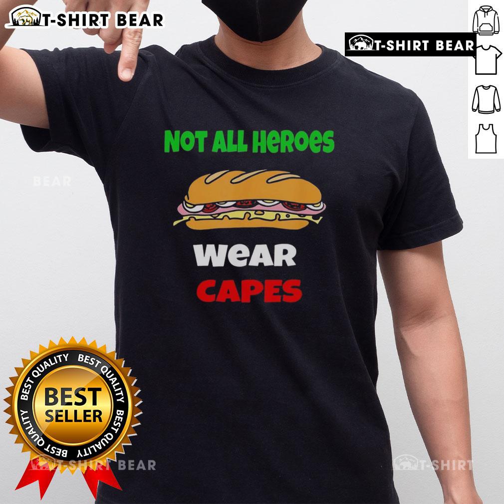 Nice Not All Heroes Wear Capes Free DC Sub Sandwich T-Shirt featuring a fun graphic and comfortable fit for fans.