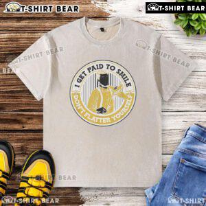 Alt Text: Official I Get Paid To Smile Don't Flatter Yourself washed t-shirt in casual style, perfect for relaxed fashion.