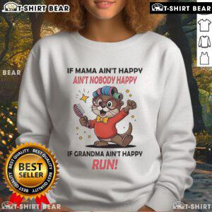 Official Otter sweatshirt with 'If Mama Ain't Happy, Ain't Nobody Happy' design, perfect for casual wear and gifts.